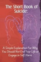 The Short Book of Suicide