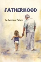 Fatherhood: The Expectant Father