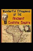 Wonderful Ethiopians of the Ancient Cushite Empire by Drusilla Dunjee Houston