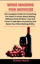 Wine Making For Novices