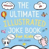 The Ultimate Joke Book Collection-The Ultimate Illustrated Joke Book For Kids
