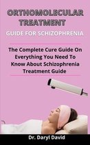 Orthomolecular Treatment Guide For Schizophrenia