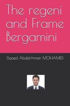 The regeni and Frame Bergamini