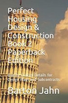 Perfect Housing Design & Construction Book 2 Paperback Edition