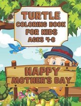Happy Mother's Day Turtle Coloring Book for Kids Ages 4-8