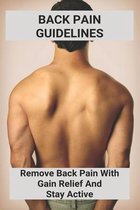 Back Pain Guidelines: Remove Back Pain With Gain Relief And Stay Active