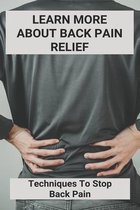 Learn more about Back Pain Relief: Techniques To Stop Back Pain