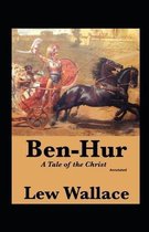 Ben-Hur, A Tale of the Christ (Annotated)