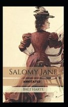 Salomy Jane Annotated