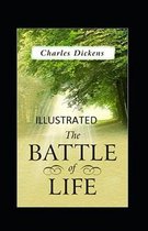 The Battle of Life Illustrated