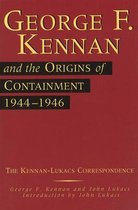 George F Kennan & the Origins of Containment