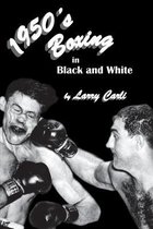 1950's Boxing in Black and White