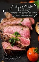 Sous-Vide Is Easy