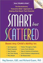 Smart but Scattered : The Revolutionary "Executive Skills" Approach to Helping Kids Reach Their Potential