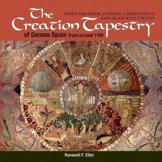 The Creation Tapestry of Girona (Spain) from around 1100 - cover