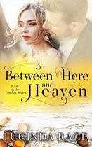 Between Here and Heaven