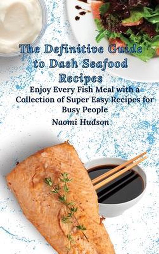 The Definitive Guide to Dash Seafood Recipes - cover