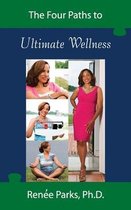 The Four Paths to Ultimate Wellness