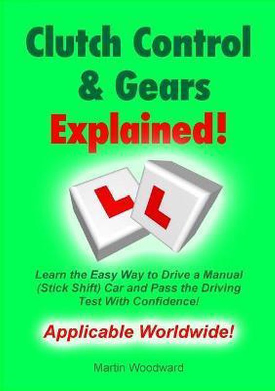Clutch Control & Gears Explained, Martin Woodward 9781716809392