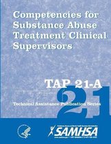 Competencies for Substance Abuse Treatment Clinical Supervisors (TAP 21-A)