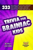 Trivia For Brainiac Kids