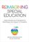 Reimagining Special Education