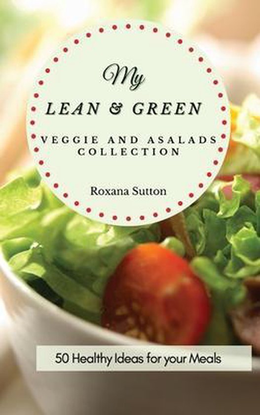 My Lean and Green Veggie and Salad Collection - cover