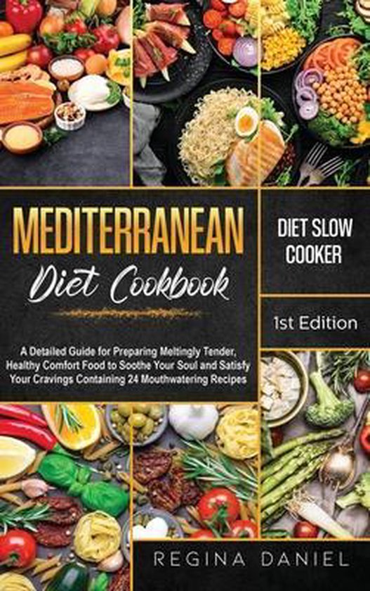 Mediterranean Diet Slow Cooker Cookbook, Regina Daniel 9781802000177