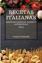 Recetas Italianas 2021 (Italian Cookbook 2021 Spanish Edition)