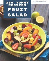 250 Yummy Fruit Salad Recipes