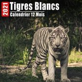Calendrier 2021 Tigres Blancs
