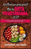 Ricettario per Principianti per la Dieta Vegetariana