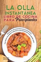 La olla instantanea Libro de cocina para principiantes