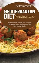 Mediterranean Diet Cookbook 2021