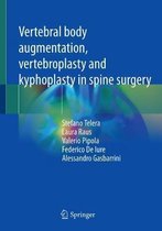 Vertebral Body Augmentation, Vertebroplasty and Kyphoplasty in Spine Surgery