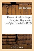 Langues- Grammaire de la Langue Française, Grammaire Abrégée. 3e Édition