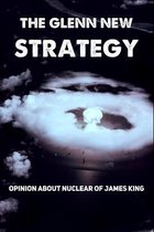 The Glenn New Strategy: Opinion About Nuclear Of James King