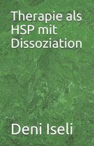 Therapie als HSP mit Dissoziation