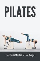Pilates: The Efficient Method To Lose Weight