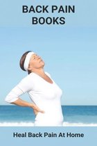 Back Pain Books: Heal Back Pain At Home