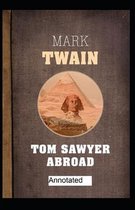 Tom Sawyer Abroad Annotated