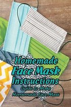 Homemade Face Mask Instructions: Guide to Make Homemade Face Mask