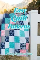 Easy Quilt Patterns: Quilting Tutorials and Ideas