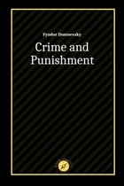 Crime and Punishment by Fyodor Dostoevsky