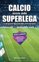 Calcio, Storia della Superlega