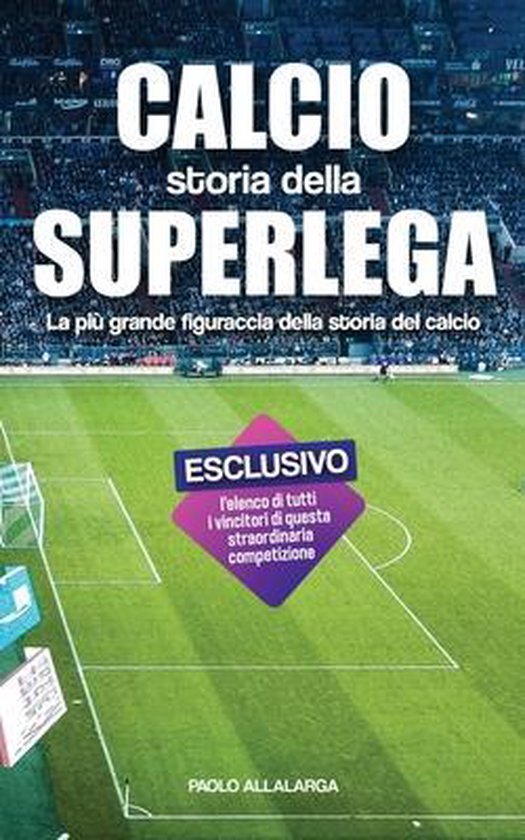 Calcio, Storia della Superlega - cover
