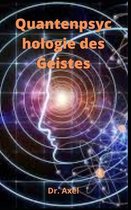 Quantenpsychologie des Geistes