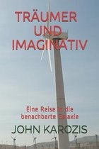 Traumer & Imaginativ