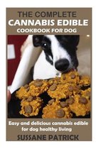The Complete Cannabis Edible Cookbook for Dog