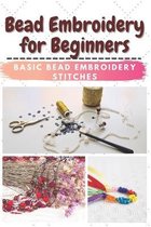 Bead Embroidery for Beginners